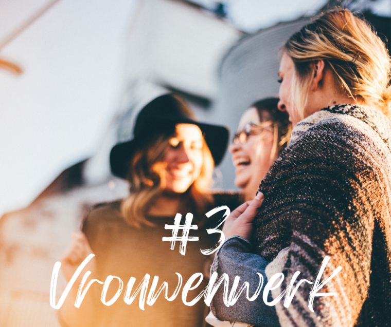 Waarom vrouwenwerk? Om jezelf uit te spreken